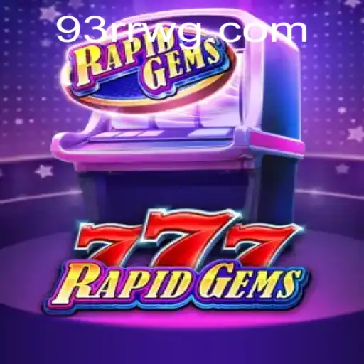 Descubra a Emoção do Jogo RapidGems777: Uma Experiência Inovadora